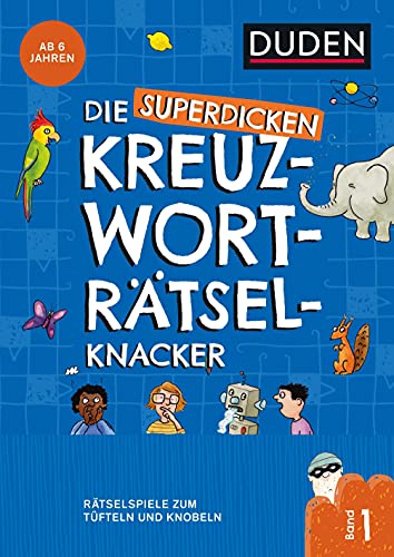 Stock image for Die superdicken Kreuzwortrtselknacker   ab 7 Jahren (Band 1): Rtselspiele zum Tfteln und Knobeln for sale by Ammareal