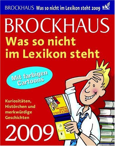 Stock image for Brockhaus! Was so nicht im Lexikon steht 2009: Kuriositten, Histrchen und merkwrdige Geschichten for sale by medimops
