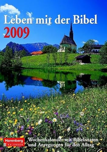 9783411800827: Harenberg Wochenkalender Leben mit der Bibel 2009: Wochenkalender mit Bibelzitaten und Anregungen fr den Alltag