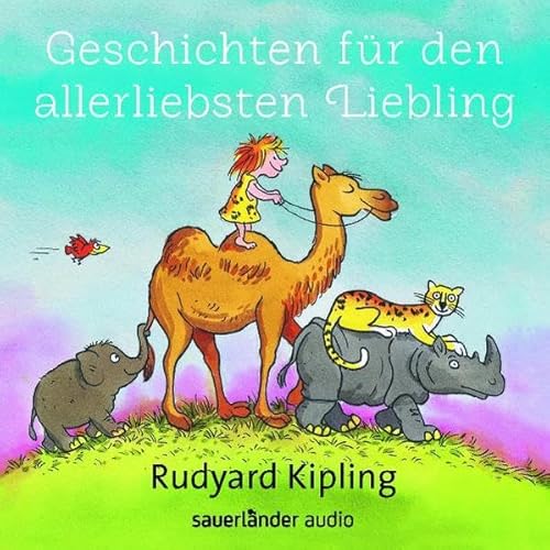 Geschichten für den allerliebsten Liebling - Rudyard Kipling