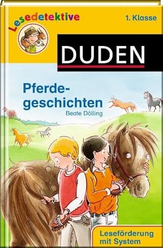 Lesedetektive - Pferdegeschichten, 1. Klasse - Dölling, Beate