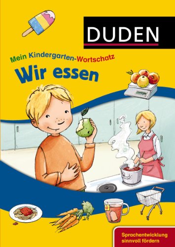 Beispielbild fr Mein Kindergarten-Wortschatz - Wir essen: Sprachentwicklung sinnvoll frdern zum Verkauf von medimops