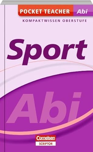 Beispielbild fr Pocket Teacher Abi - Sport - Cornelsen Scriptor: Kompaktwissen Oberstufe zum Verkauf von medimops