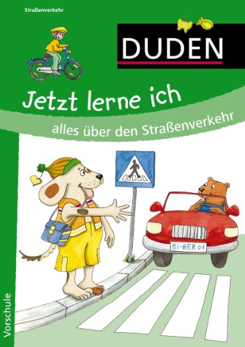 9783411810383: Jetzt lerne ich alles ber den Straenverkehr: Vorschule