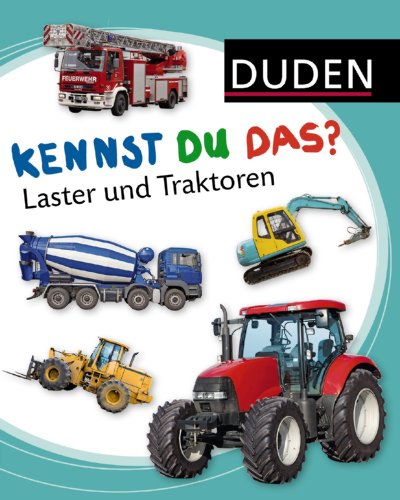 Duden - Kennst du das?: Kennst du das? Laster und Traktoren