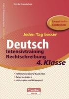 Beispielbild fr Jeden Tag besser Deutsch 4. Schuljahr. Intensivtraining Rechtschreibung: bungsheft mit Lernplan und Lernstandskontrollen. Mit entnehmbarem Lsungsteil zum Verkauf von medimops