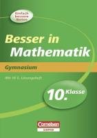 Stock image for Besser in der Sekundarstufe I. Mathematik Gymnasium 10. Schuljahr: bungsbuch mit separatem Lsungsheft (16 S.) for sale by medimops