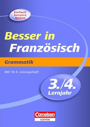 Stock image for Besser in der Sekundarstufe I Franzsisch 3./4. Lernjahr. Grammatik: bungsbuch mit separatem Lsungsheft (16 S.) for sale by medimops