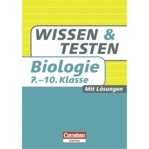 Wissen und Testen 7.-10. Schuljahr. Biologie (9783411862368) by Unknown Author