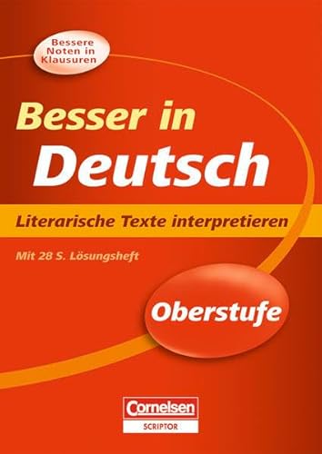 Beispielbild fr Besser in der Sekundarstufe II Deutsch. Literarische Texte interpretieren (Neubearbeitung): bungsbuch mit separatem Lsungsheft (28 S.) zum Verkauf von medimops