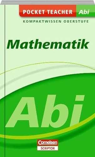 Beispielbild fr Pocket Teacher Abi Mathematik - Kompaktwissen Oberstufe zum Verkauf von Remagener Bcherkrippe