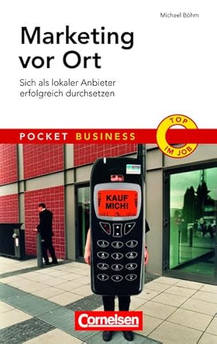 Stock image for Marketing vor Ort: Pocket Business - Sich als lokaler Anbieter erfolgreich durchsetzen for sale by medimops