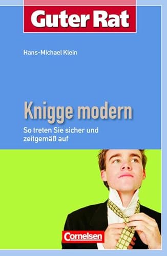 Guter Rat: Knigge modern (9783411864508) by Hans-Michael Klein