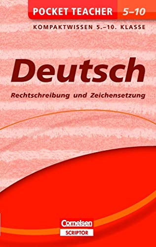 Stock image for Pocket Teacher Deutsch - Rechtschreibung und Zeichensetzung 5.-10. Klasse: Kompaktwissen 5.-10. Klasse for sale by medimops