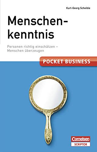 Imagen de archivo de Pocket Business Menschenkenntnis - Cornelsen Scriptor: Personen richtig einschtzen - Menschen berzeugen a la venta por medimops