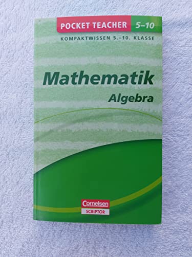 Stock image for Mathematik: Algebra: Kompaktwissen 5.-10. Klasse for sale by medimops