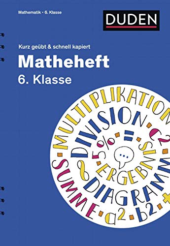 9783411871421: Matheheft 6. Klasse - kurz gebt & schnell kapiert