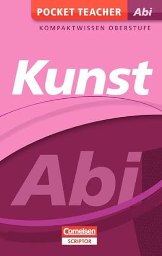 Stock image for Pocket Teacher Abi Kunst: Kompaktwissen Oberstufe for sale by medimops