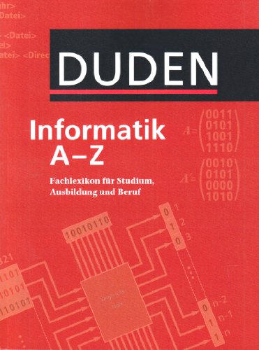 9783411910168: Duden Informatik A-Z. Fachlexikon fr Studium, Ausbildung und Beruf