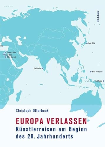 9783412002060: Europa verlassen: Knstlerreisen am Beginn des 20. Jahrhunderts: Kunstlerreisen Am Beginn Des 20. Jahrhunderts: 4 (Studien Zur Kunst, 4)