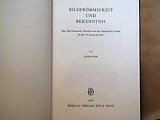 Stock image for Bildfro mmigkeit und Bekenntnis: Das Alte Testament, Herakles und die Herrlichkeit Christi an der Via Latina in Rom (Beihefte zum Archiv fu r Kulturgeschichte) (German Edition) for sale by Midtown Scholar Bookstore