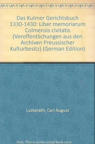 Das Kulmer Gerichtsbuch 1330-1430.