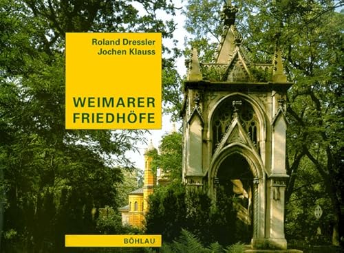 9783412004965: Weimarer Friedhöfe: Roland Dressler, Jochen Klauss (German Edition)