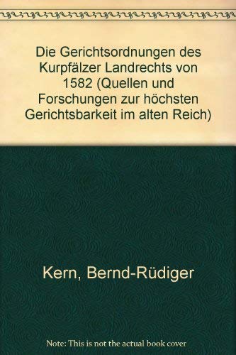 9783412007904: Die Gerichtsordnung des Kurpflzer Landrechts von 1582