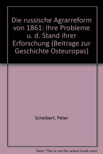 9783412010737: Die russische Agrarreform von 1861. Ihre Probleme und der Stand ihrer Erforschung