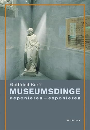 Museumsdinge (9783412015060) by Gottfried Korff