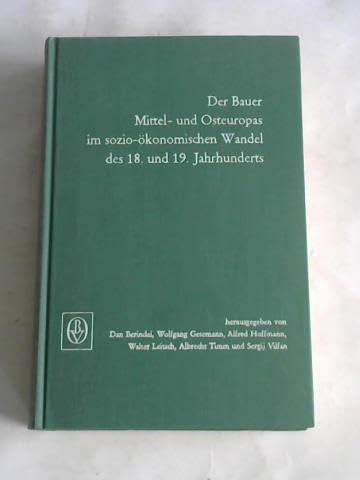 Stock image for Der Bauer Mittel- und Osteuropas im sozio-?konomischen Wandel des 18. und 19. Jahrhunderts for sale by Antiquariat Hans Wger