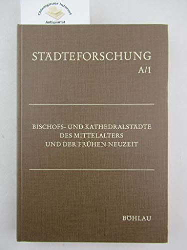 Imagen de archivo de Bischofs- und Kathedralstdte des Mittelalters und der frhen Neuzeit. a la venta por Bojara & Bojara-Kellinghaus OHG