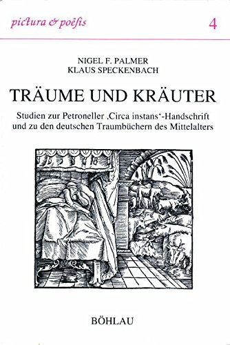 9783412016890: Trume und Kruter. Studien zur Petroneller 'Circa instans'-Handschrift und zu den deutschen Traumbchern des Mittelalters