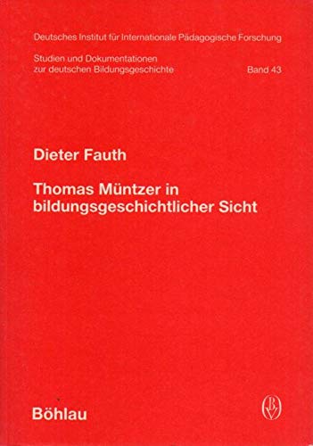 Beispielbild fr Thomas Mu?ntzer in bildungsgeschichtlicher Sicht (Studien und Dokumentationen zur deutschen Bildungsgeschichte) (German Edition) zum Verkauf von Redux Books