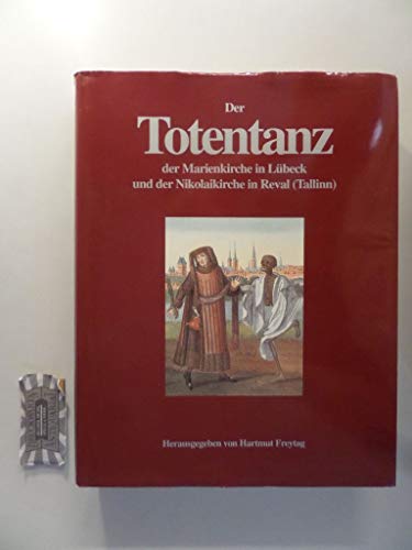 Stock image for Der Totentanz der Marienkirche in Lbeck und der Nikolaikirche in Reval (Tallinn). Edition, Kommentar, Interpretation, Rezeption for sale by medimops