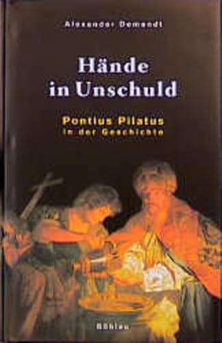 Stock image for Hnde in Unschuld. Pontius Pilatus in der Geschichte for sale by medimops