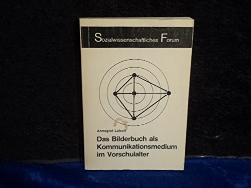 9783412018788: Das Bilderbuch als Kommunikationsmedium im Vorschulalter: E. Beitr. zur Theorie d. Bilderbuches (Sozialwissenschaftliches Forum) (German Edition)