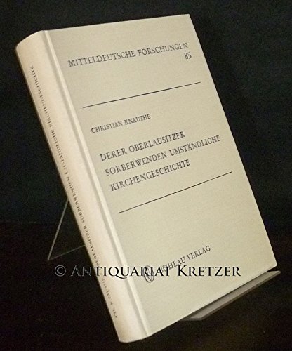 9783412022808: Derer Oberlausitzer Sorberwenden umstandliche Kirchengeschichte (Mitteldeutsche Forschungen) (German Edition)