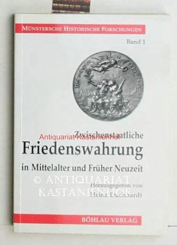 Imagen de archivo de Zwischenstaatliche Friedenswahrung in Mittelalter und Frher Neuzeit a la venta por Versandantiquariat Felix Mcke