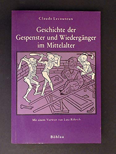 9783412025878: Geschichte der Gespenster und Wiedergnger im Mittelalter