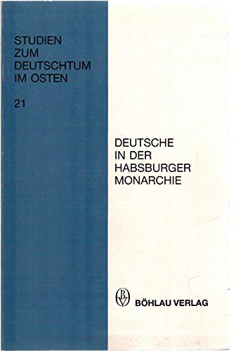 Beispielbild fr Deutsche in der Habsburger Monarchie zum Verkauf von Antiquariat Hans Wger