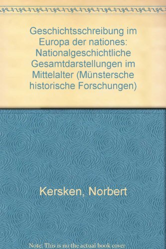 Stock image for Geschichtsschreibung im Europa der ' nationes'. Nationalgeschichtliche Gesamtdarstellungen im Mittelalter for sale by medimops