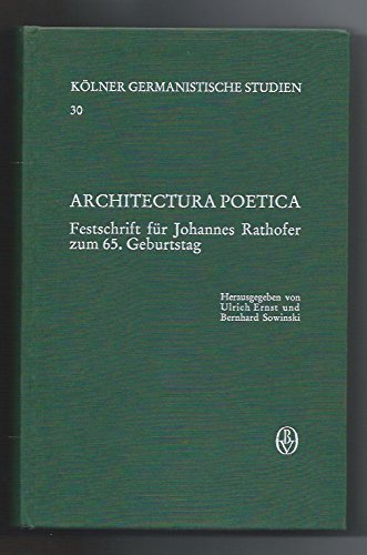 9783412030902: Architectura poetica: Festschrift fr Johannes Rathofer zum 65. Geburtstag (Klner germanistische Studien)