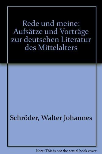 9783412031787: Rede und meine: Aufstze und Vortrge zur deutschen Literatur des Mittelalters