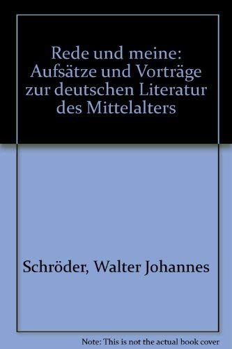 Stock image for Rede und Meine. Aufstze und Vortrge zur deutschen Literatur des Mittelalters. for sale by Plurabelle Books Ltd