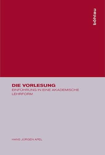 9783412034993: Die Vorlesung: Einfhrung in Eine Akademische Lehrform