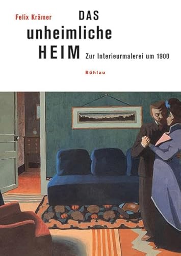 Beispielbild fr Das unheimliche Heim : zur Interieurmalerei um 1900. Studien zur Kunst ; Bd. 3 zum Verkauf von Antiquariat Rohde