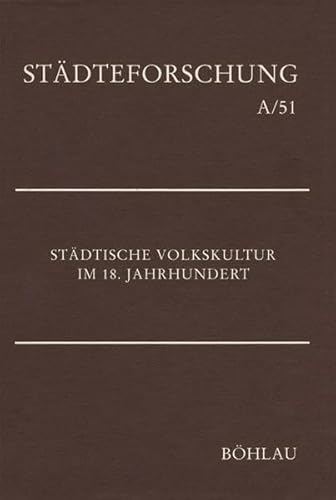 Städtische Volkskultur im 18. Jahrhundert.