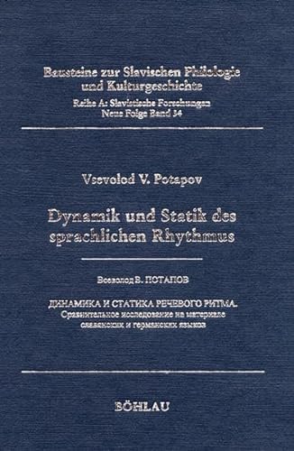 9783412037017: Dynamik Und Statik Des Sprachlichen Rhythmus: Eine Vergleichende Studie Zum Slavischen Und Germanischen Sprachraum (Bausteine Zur Slavischen ... Forschungen, 34) (German Edition)
