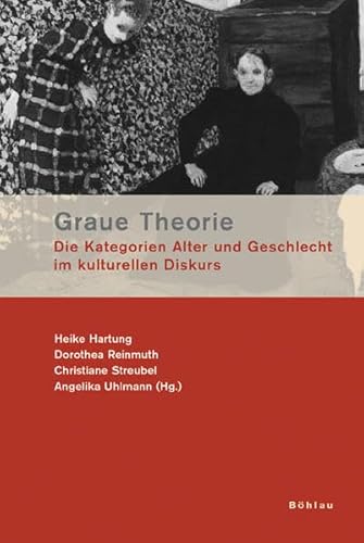 Imagen de archivo de Graue Theorie: Die Kategorien Alter und Geschlecht im kulturellen Diskurs a la venta por medimops